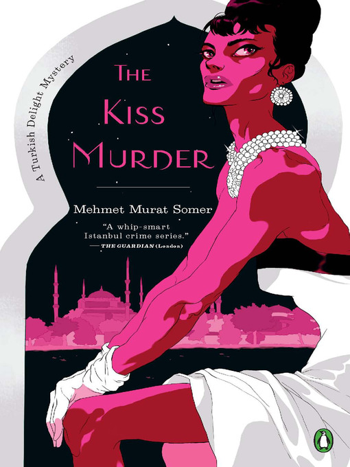 Title details for The Kiss Murder by Mehmet Murat Somer - Wait list